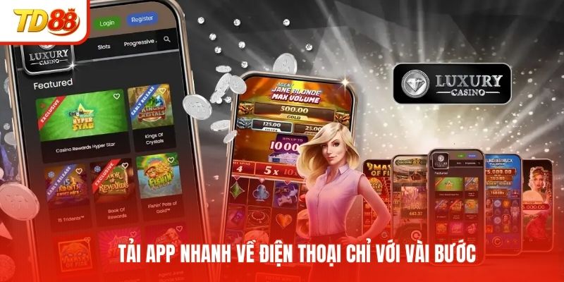 Tải app nhanh về điện thoại chỉ với vài bước