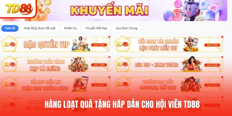 Hàng loạt quà tặng hấp dẫn cho hội viên TD88